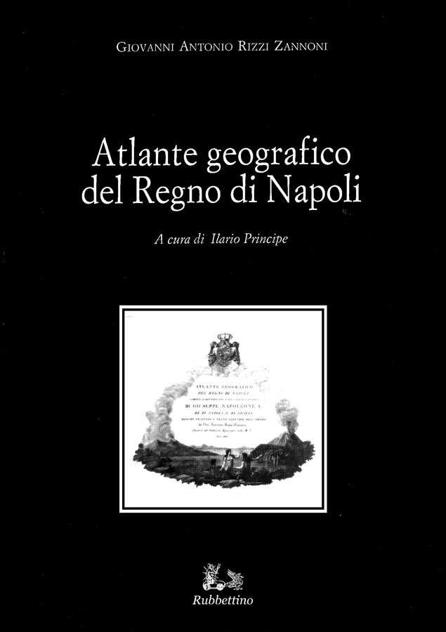 Atlante Geografico del Regno di Napoli - Rubbettino editore