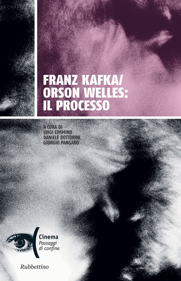 Franz Kafka / Orson Welles: Il processo - Rubbettino editore